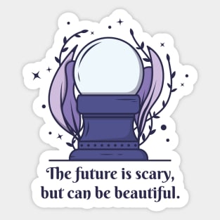 Crystal Ball - The future is scary Sticker